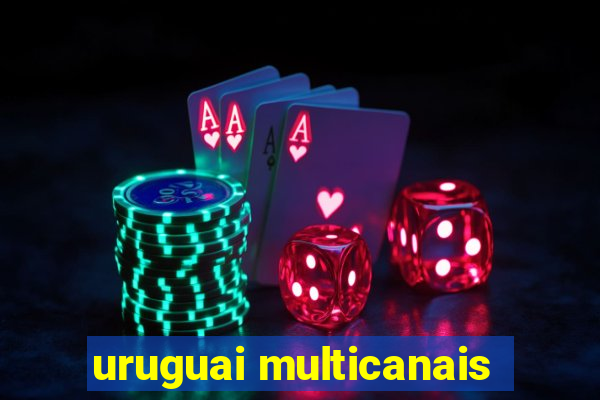 uruguai multicanais